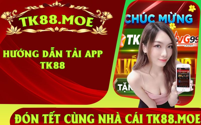 HƯớng Dẫn Tải App TK88